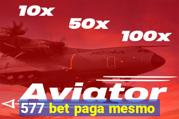 577 bet paga mesmo